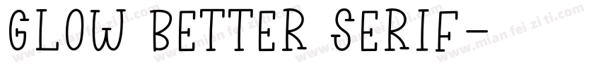 Glow Better Serif字体转换